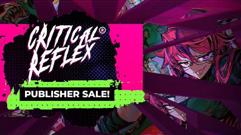CRITICAL REFLEX Announces Flash Sale and New Game Launches