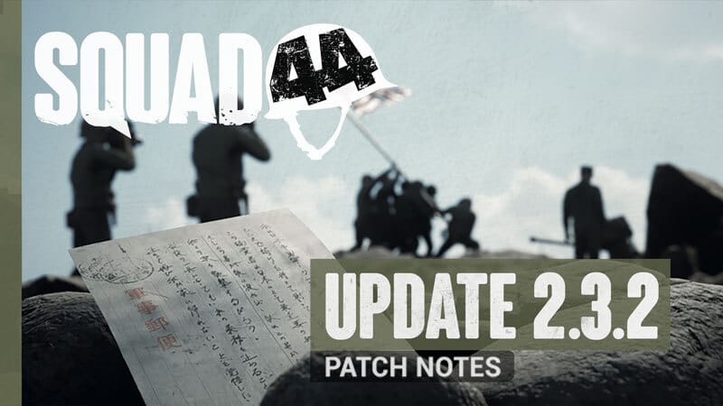 Squad 44 Update v2.3.2 Released: Bug Fixes and Improvements