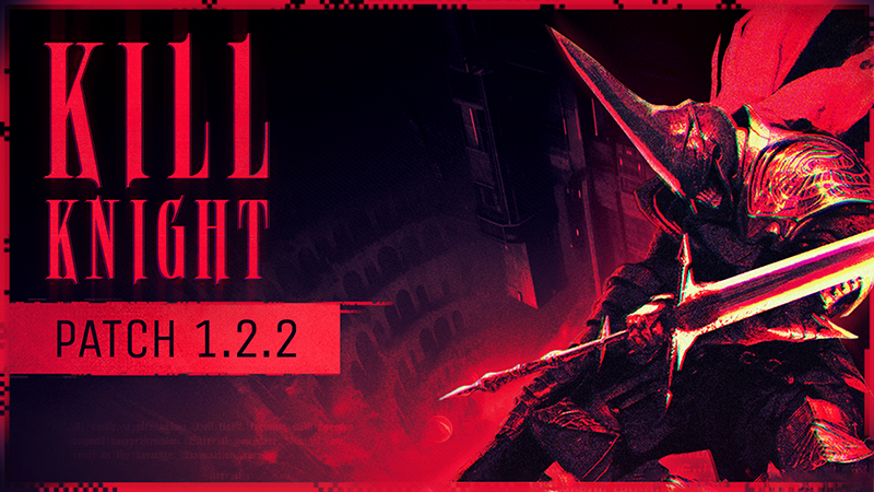 KILL KNIGHT Receives Crucial Updates and Fixes