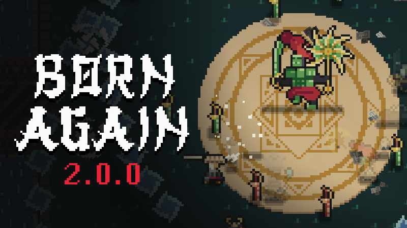 Born Again Update: Massive Changes, Projectiles, and New Features Available Now