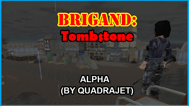 Brigand: Oaxaca Update and Tombstone Prequel Alpha Released